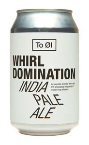 To Øl Whirl Domination NEIPA