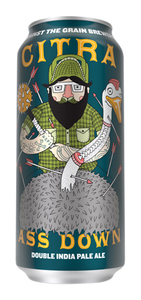 Against The Grain Citra Ass Down Double India Pale Ale Against The Grain Citra Ass Down Double India Pale Ale